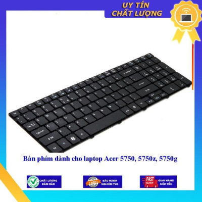 Bàn phím dùng cho laptop Acer 5750 5750z 5750g  - Hàng Nhập Khẩu New Seal