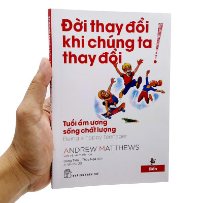 Đời Thay Đổi Khi Chúng Ta Thay Đổi - Tập 4 (Tái Bản 2022)