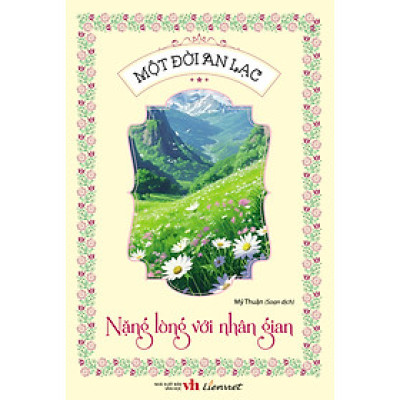 Một đời an lạc - Nặng lòng với nhân gian