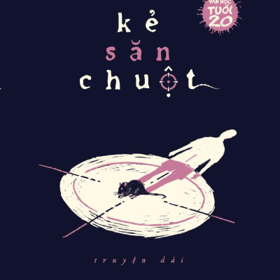 Kẻ Săn Chuột - Văn Học Tuổi 20