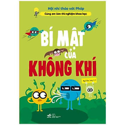 Cùng Em Làm Thí Nghiệm Khoa Học: Bí Mật Của Không Khí