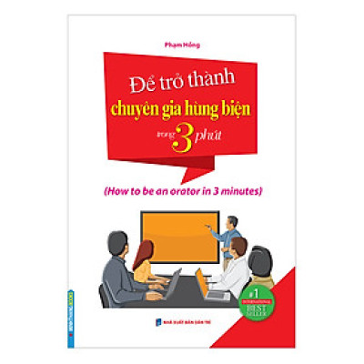 Để Trở Thành Chuyên Gia Hùng Biện Trong 3 Phút