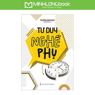 Sách: Tư Duy Nghề Phụ - Thay Đổi Đột Phá Trong Nhận Thức
