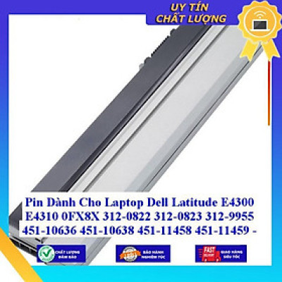 Pin dùng cho Laptop Dell Latitude E4300 E4310 0FX8X 312-0822 312-0823 312-9955 451-10636 451-10638 451-11458 451-11459 - Hàng Nhập Khẩu  MIBAT450