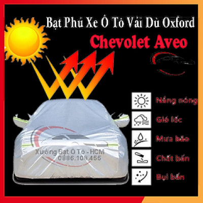 [CHEVOLET AVEO] Bạt Phủ Ô Tô Vải Dù Oxford, Tráng Nhôm Cao Cấp, Áo Trùm Bảo Vệ Xe CHEVOLET AVEO, Bạc Phủ Trùm Chống Nóng Chống Mưa, Chống Xước Xe, Bạt Của Xưởng Được May Theo Kích Cỡ Xe, Cam Kết Vừa Xe, Bền Và Đẹp Tới 2 Năm