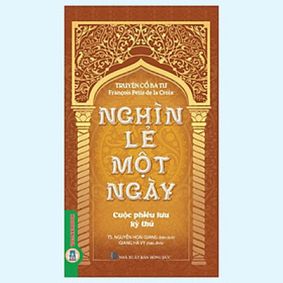 Sách - Truyện Cổ Ba Tư Nghìn Lẻ Một Ngày - Cuộc Phiêu Lưu Kỳ Thú - VIETNAMBOOK