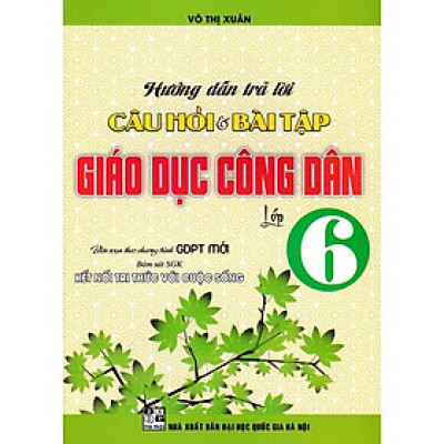 Sách - Hướng Dẫn Trả Lời Câu Hỏi Và Bài Tập Giáo Dục Công Dân Lớp 6 - Bám Sát SGK Kết Nối Tri Thức - Hồng Ân