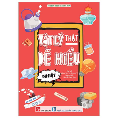 Sách - Vật Lý Thật Dễ Hiểu - Nhiệt