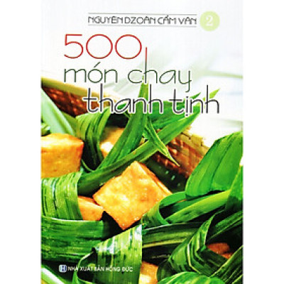 Sách - 500 Món Chay Thanh Tịnh - Tập 2 - Chính Thông Book
