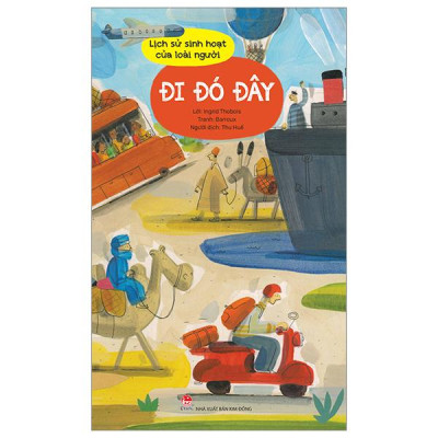 Sách - Lịch Sử Sinh Hoạt Của Loài Người - Đi Đó Đây