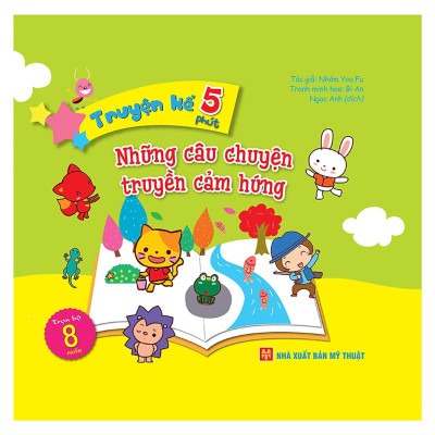 Truyện Kể 5 Phút: Những Câu Chuyện Truyền Cảm Hứng - ML