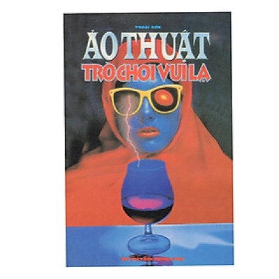 Sách - Ảo Thuật Trò Chơi Vui Lạ - Chính Thông Book