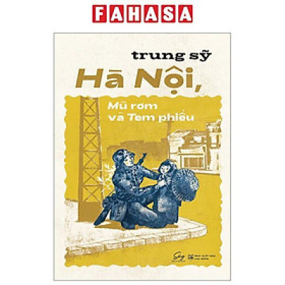 Hà Nội, Mũ Rơm Và Tem Phiếu (Tái Bản 2024)