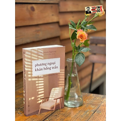 PHƯƠNG NGOẠI KHÁN HỒNG TRẦN -Các vấn đề xã hội qua lăng kính Phật giáo -Thích Thánh Nghiêm –Thái Hà -NXB Lao Động