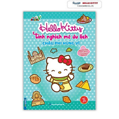 Sách - Hello Kitty Tinh Nghịch Mê Du Lịch - Châu Phi Hùng Vĩ - Tô Màu Và Dán Hình Sticker - Minh Thắng