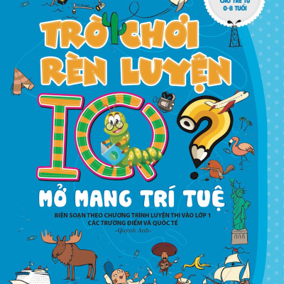 Combo Trò Chơi Rèn Luyện IQ Dành Cho Trẻ (Tái Bản 2021): Khai Phá Tiềm Năng, Đột Phá IQ, Thách Thức Tư Duy, Mở Mang Trí Tuệ