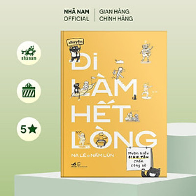 Sách - Chuyện đi làm hết lòng - Nhã Nam Official