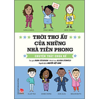 Thời Thơ Ấu Của Những Nhà Tiên Phong – Chuyện Thật Chưa Kể
