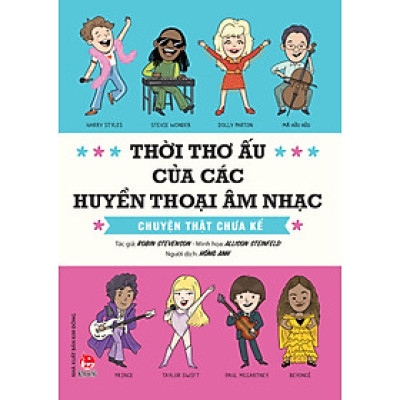 Thời Thơ Ấu Của Các Huyền Thoại Âm Nhạc - Chuyện Thật Chưa Kể