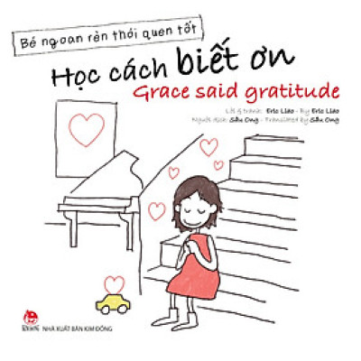 Bé Ngoan Rèn Thói Quen Tốt: Học Cách Biết Ơn _ Grace Said Gratitude
