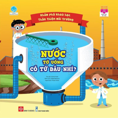 Sách - Khám Phá Khoa Học - Thân Thiện Môi Trường - Chọn Lẻ 3 Chủ Đề - Anne Sophie Baumann - Đinh Tị Books