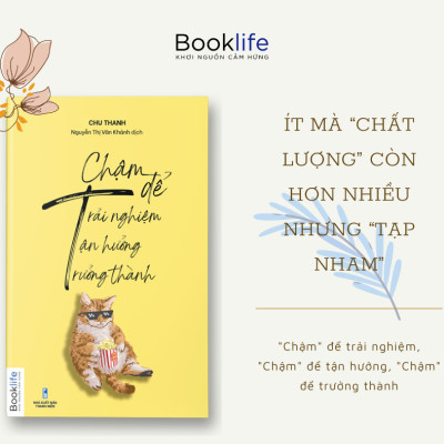 “Chậm” Để Trải Nghiệm, “Chậm” Để Tận Hưởng, “Chậm” Để Trưởng Thành