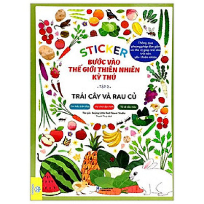 Sticker Bước Vào Thế Giới Thiên Nhiên Kỳ Thú - Tập 2 - Trái Cây Và Rau Củ