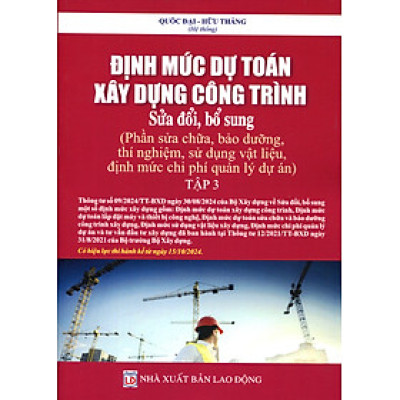 Định Mức Dự Toán Xây Dựng Công Trình – Phần Sửa Chữa – Lắp Đặt – Thí Nghiệm Vật Liệu, Cấu Kiện, Kết Cấu Và Công Trình Xây Dựng