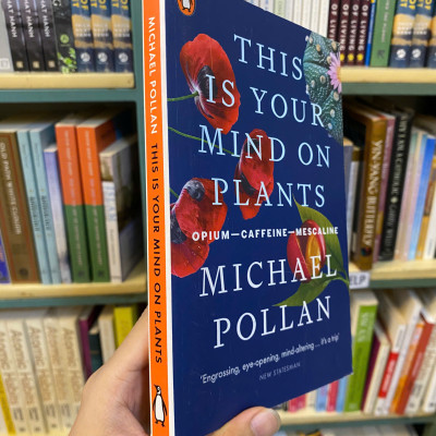 Sách - This Is Your Mind On Plants by Michael Pollan | New York Times Bestseller Nonfiction