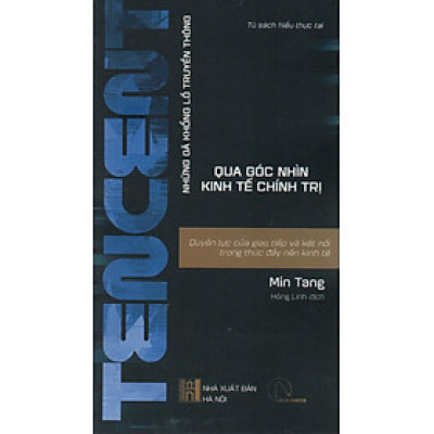 Những gã khổng lồ truyền thông qua góc nhìn kinh tế chính trị - Tencent - Quyền lực của giao tiếp và kết nối trong thúc đẩy nền kinh tế