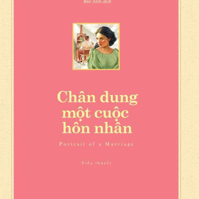 Sách - Văn Học Kinh Điển - Chân Dung Một Cuộc Hôn Nhân