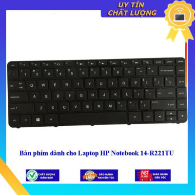 Bàn phím dùng cho Laptop HP Notebook 14-R221TU - Hàng Nhập Khẩu New Seal