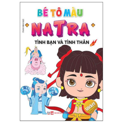 Sách - Bé Tô Màu Natra - Tình Bạn Và Tình Thân