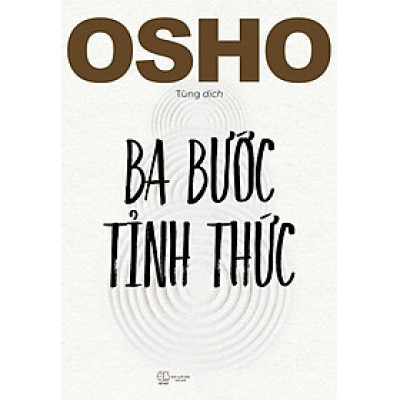 Ba Bước Tỉnh Thức (Tác giả: Osho)