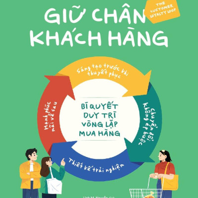 Sách - Giữ Chân Khách Hàng - Bí Quyết Duy Trì Vòng Lặp Mua Hàng