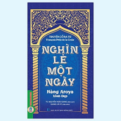 Sách - Truyện Cổ Ba Tư Nghìn Lẻ Một Ngày - Nàng Aroya Xinh Đẹp - VIETNAMBOOK