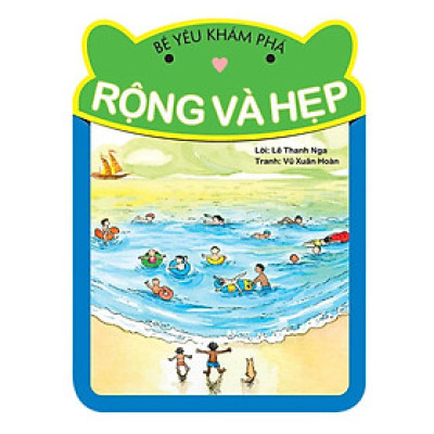 Sách - Bé Yêu Khám Phá - Rộng và Hẹp - NXB Phụ Nữ