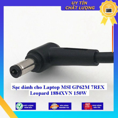 Sạc dùng cho Laptop MSI GP62M 7REX Leopard 1884XVN 150W - Hàng Nhập Khẩu New Seal