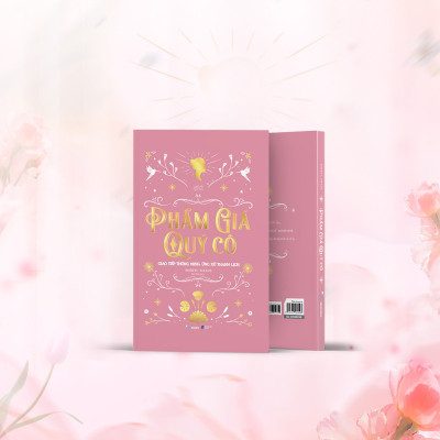 Phẩm Giá Quý Cô - Giao Tiếp Thông Minh, Ứng Xử Thanh Lịch - Bìa Cứng