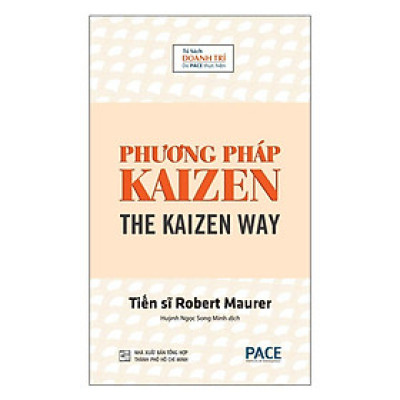 Sách - Phương Pháp Kaizen - Robert Maurer - Pace Books