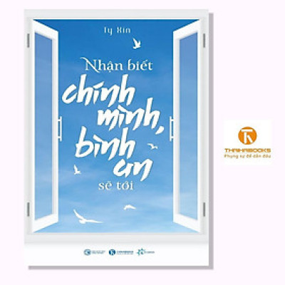 Sách - Nhận Biết Chính Mình, Bình An Sẽ Tới - Thái Hà Books