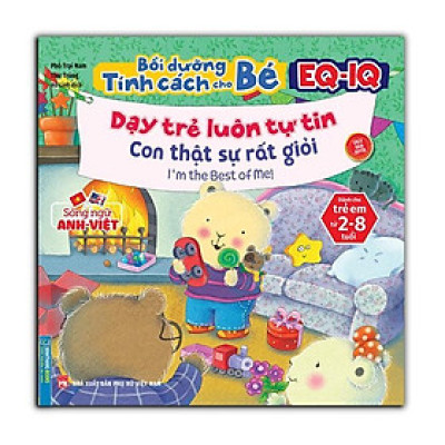 Sách - Bồi Dưỡng Tính Cách Cho Bé EQ IQ 2 - 8 Tuổi - Dạy Trẻ Luôn Tự Tin - Song Ngữ Anh Việt - Minh Thắng