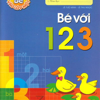 Tủ Sách Bé Vào Lớp 1 - Bé Với 123 (Tái Bản 2020)