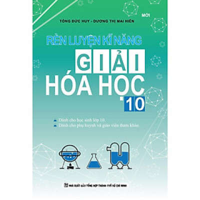 Sách - Rèn Luyện Kĩ Năng Giải Hóa Học Lớp 10 - Khang Việt Book