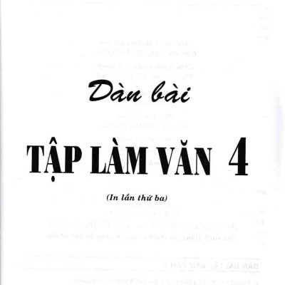 Dàn Bài Tập Làm Văn 4 (Dùng Chung Cho Các Bộ SGK Hiện Hành) _HA