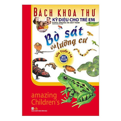 Sách - Bách Khoa Thư Kỳ Diệu Cho Trẻ Em - Bò Sát Và Lưỡng Cư  - Chính Thông Book