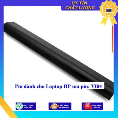 Pin dùng cho Laptop HP Serial VI04 - Hàng Nhập Khẩu  MIBAT235