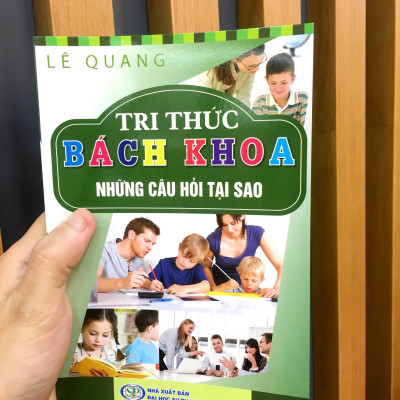 Tri Thức Bách Khoa - Những Câu Hỏi Tại Sao