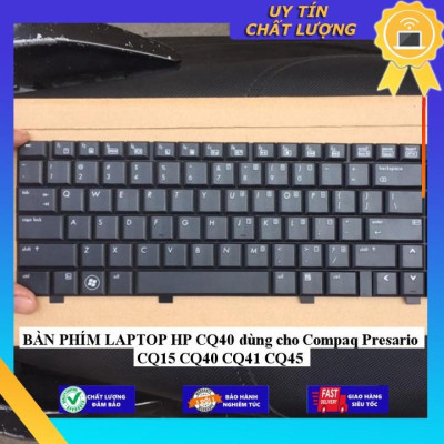 BÀN PHÍM LAPTOP HP CQ40 dùng cho Compaq Presario CQ15 CQ40 CQ41 CQ45 - Hàng Nhập Khẩu New Seal