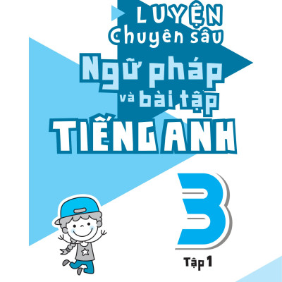 Global Success - Luyện Chuyên Sâu Ngữ Pháp Và Bài Tập Tiếng Anh 3 - Tập 1 
 (MGB)